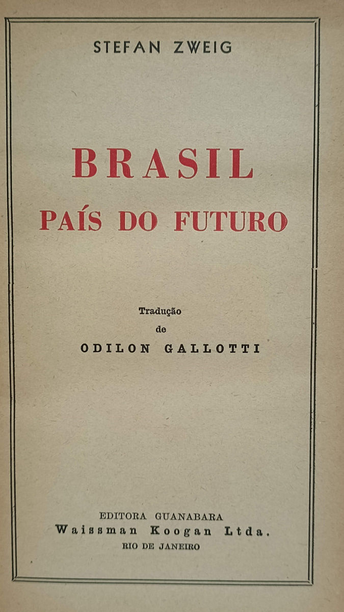STEFAN ZWEIG (1881 – 1942) Brasil País do Futuro. Encadernado ...